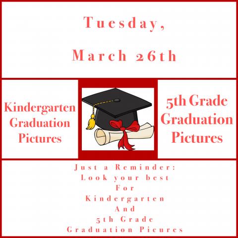 Graduation Picture Day for Kindergarten & 5th Grade