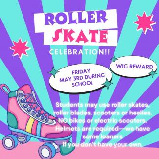 WIG Reward:  Skate Day on Friday